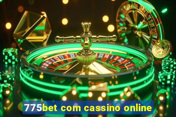 775bet com cassino online